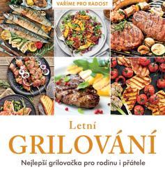 Letn grilovn - Nejlep grilovaka rodinu i ptele